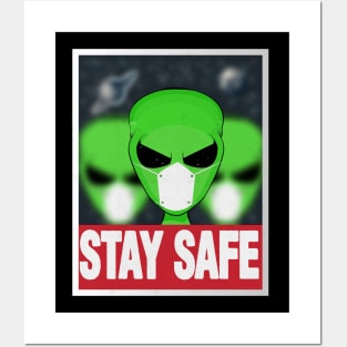 STAY SAFE ALIENS Posters and Art